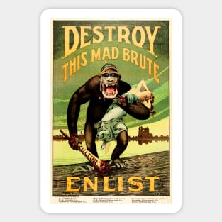 ENLIST DESTROY THIS MAD BRUTE US Army World War 1 Propaganda Poster. Sticker